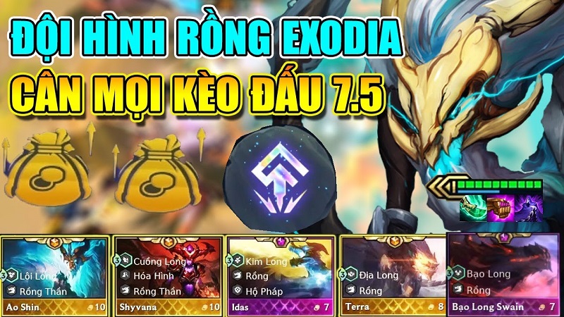 Giới thiệu về đội hình Rồng Thần Exodia DTCL 7.5